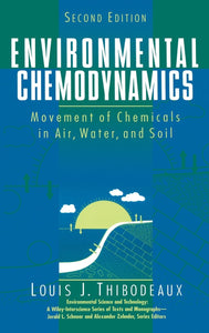 Environmental Chemodynamics: Movement of Chemicals in Air, Water, and Soil, by Louis J. Thibodeaux (Author)