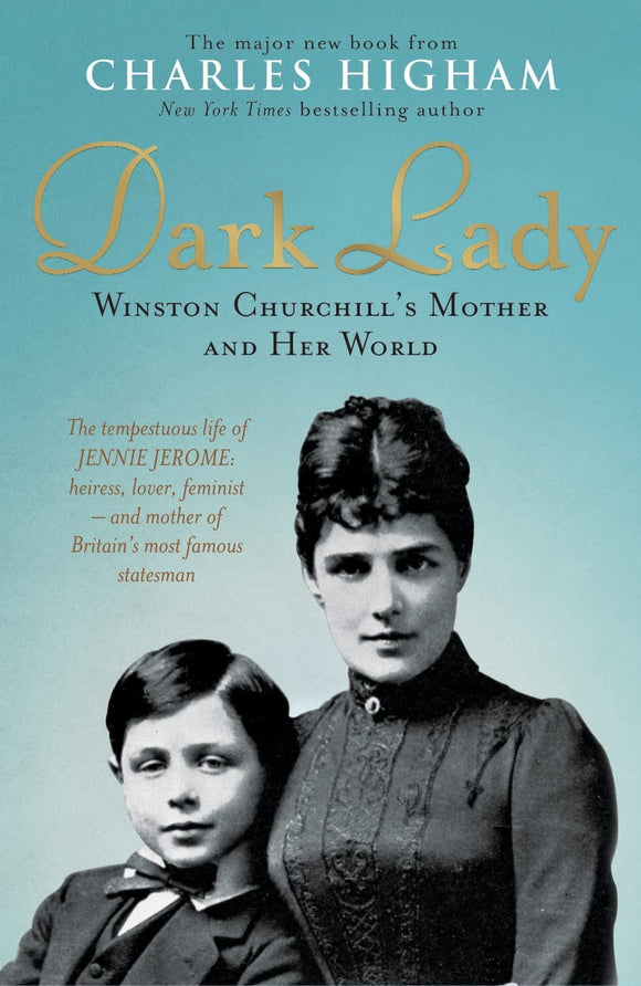 Dark Lady: Winston Churchill's Mother and Her World by Charles Higham (Author)