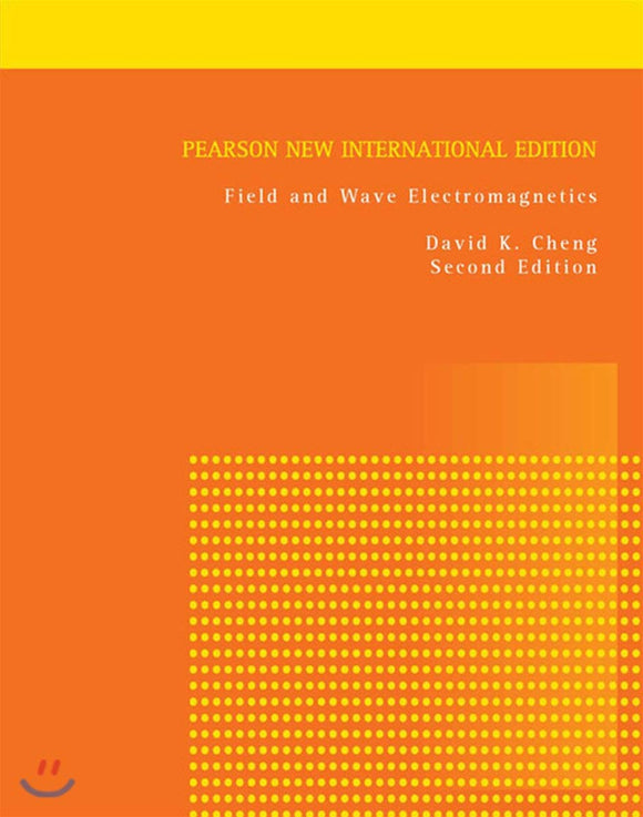 Field and Wave Electromagnetics: Pearson New International Edition by David Cheng (Author)