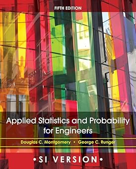 Applied Statistics and Probability for Engineers by Douglas C. Montgomery (Author), George C. Runger (Author)
