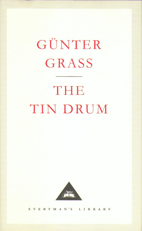The Tin Drum: Gunter Grass (Everyman’s Library Contemporary Classics)by Günter Grass (Author)