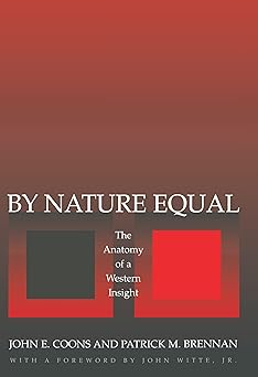 By Nature Equal by John E. Coons, Patrick M. Brennan