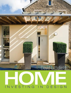 Home: Investing in Design by David Littlefield (Author)