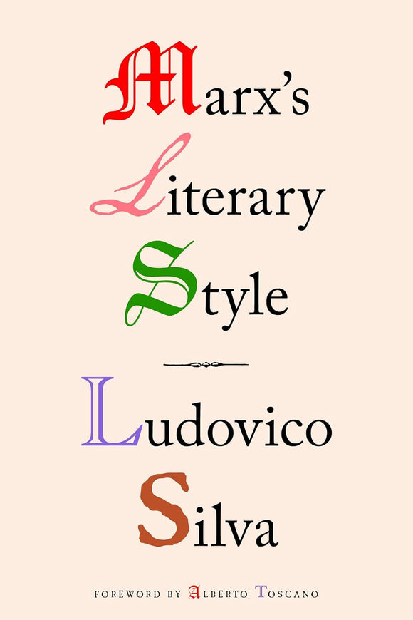 Marx's Literary Style by Ludovico Silva (Author)