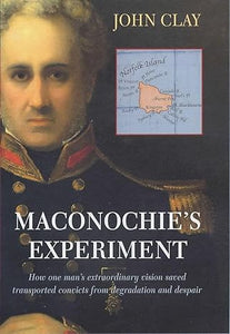 Maconochie's Experiment by John Clay