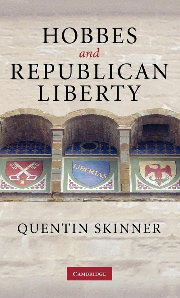 Hobbes and Republican Liberty by Quentin Skinner (Author)