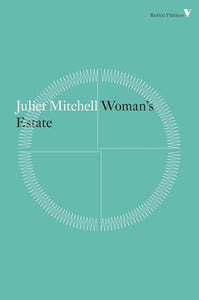 Woman's Estate (Radical Thinkers) by Juliet Mitchell