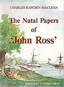 Natal Papers John Ross (Killie Campbell Africana Library Publications) by University Of KwaZulu-Natal Press University Of KwaZulu-Natal Press