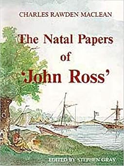 Natal Papers John Ross (Killie Campbell Africana Library Publications) by University Of KwaZulu-Natal Press University Of KwaZulu-Natal Press