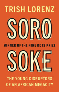 Soro Soke by Trish Lorenz (Author)