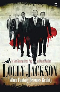 Lolly Jackson: When Fantasy Becomes by Sean Newman, Peter Piegl, & 1 more