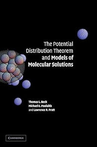 The Potential Distribution Theorem and Models of Molecular Solutions by Tom L. Beck, Michael E. Paulaiti, & 1 more