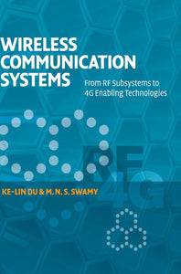 Wireless Communication Systems: From RF Subsystems to 4G Enabling Technologies  by Ke-Lin Du (Author), M. N. S. Swamy (Author)