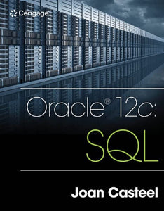 Oracle 12c: SQL by Joan Casteel (Author)