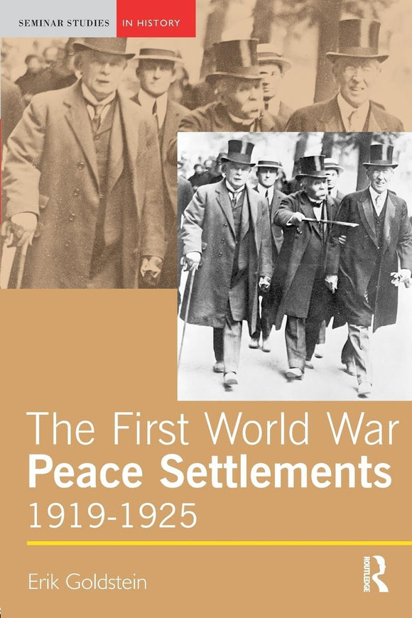 The First World War Peace Settlements, 1919-1925 by Erik Goldstein (Author)
