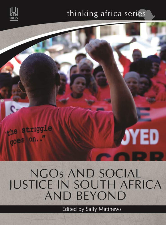 NGOs and Social Justice in South Africa and Beyond by Sally Matthews (Editor)