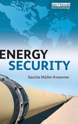 Energy Security by Sascha Muller-Kraenner