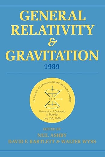 General Relativity and Gravitation, 1989: Proceedings of the 12th International Conference on General Relativity and Gravitation