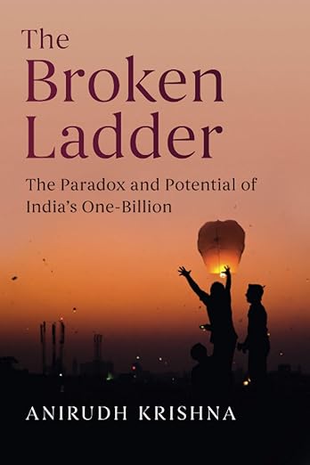 The Broken Ladder by Anirudh Krishna
