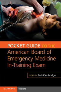 Pocket Guide to the American Board of Emergency Medicine In-Training Exam by Bob Cambridge (Editor)