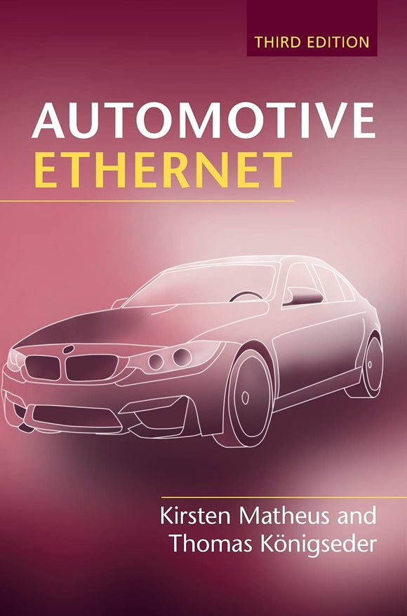 Automotive Ethernet by Kirsten Matheus (Author), Thomas Königseder (Author)