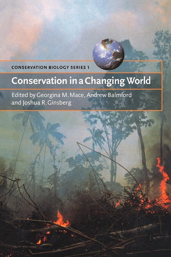 Conservation in a Changing World (Conservation Biology, Series Number 1) by Georgina M. Mace