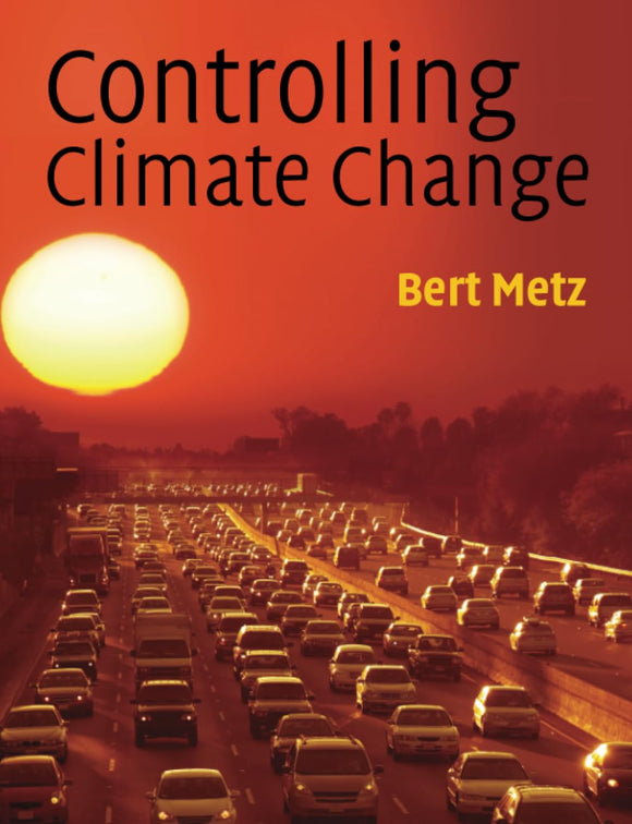 Controlling Climate Change 1st Edition by Bert Metz