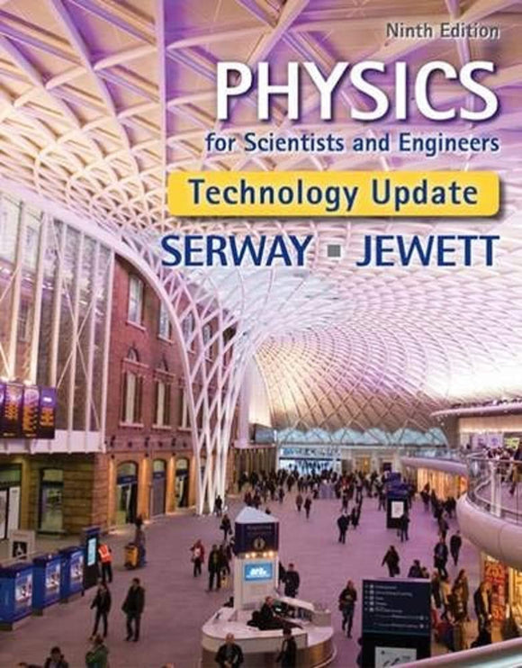 Physics for Scientists and Engineers, Technology Update by Raymond Serway (Author), John Jewett (Author)