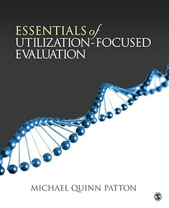 Essentials of Utilization-Focused Evaluation by Michael Quinn Patton