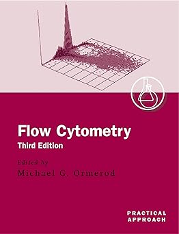 Flow Cytometry: A Practical Approach (Practical Approach Series) by Michael G. Ormerod