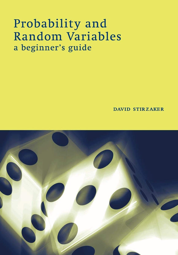 Probability and Random Variables: A Beginner's Guide by David Stirzaker