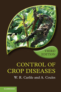 Control of Crop Diseases 3rd Edition by W. R. R. Carlile