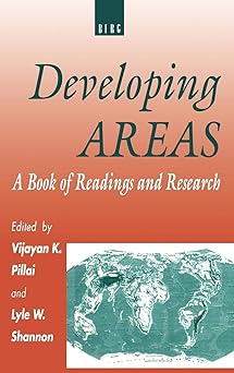 Developing Areas: A Book of Readings and Research by Vijayan Pillai, Lyle Shannon