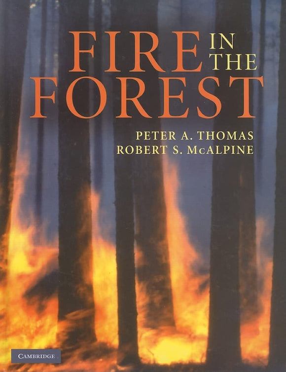 Fire in the Forest 1st Edition by Peter A. Thomas