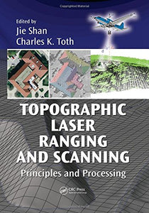 Topographic Laser Ranging and Scanning: Principles and Processing