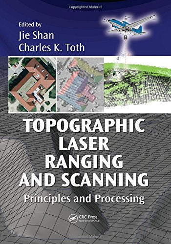 Topographic Laser Ranging and Scanning: Principles and Processing