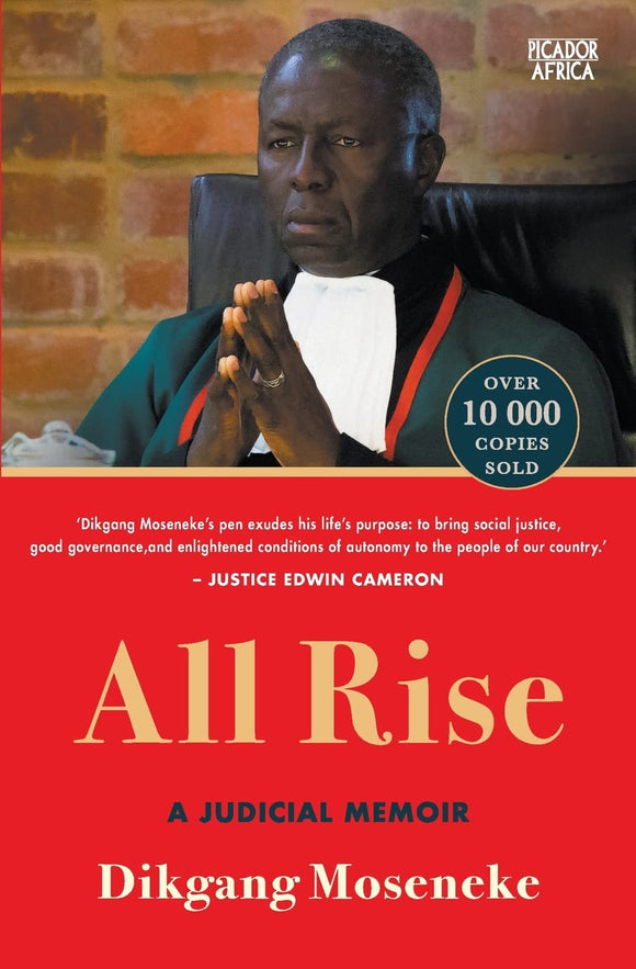 All Rise: A Judicial Memoir by Dikgang Moseneke (Author)