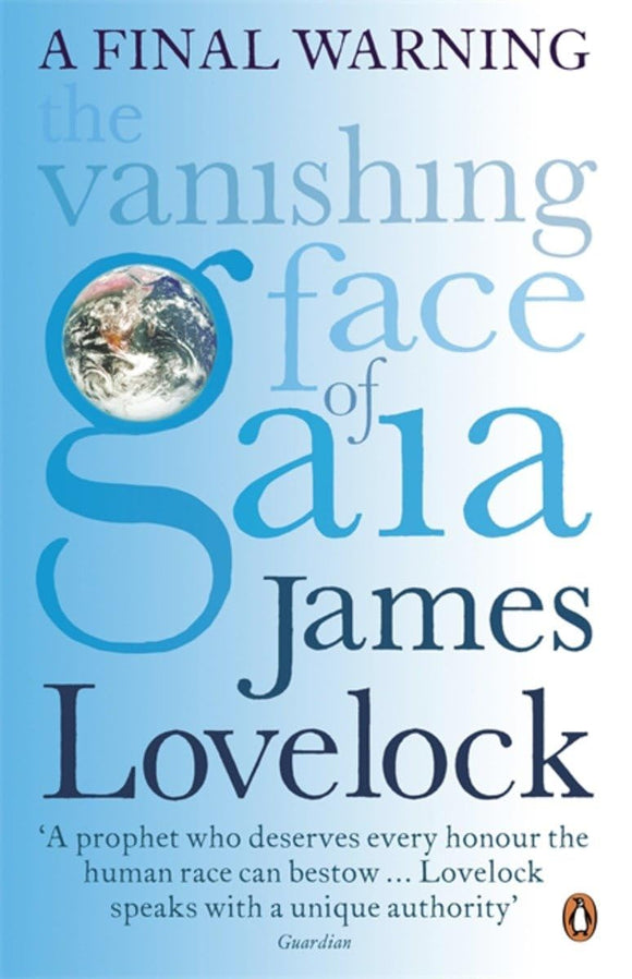 The Vanishing Face of Gaia: A Final Warning by James Lovelock (Author)