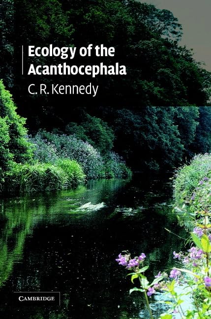 Ecology of the Acanthocephala by C. R. Kennedy