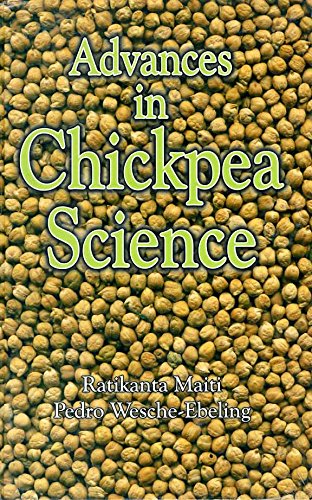 Advances in Chickpea Science by Ratikanta Maiti (Author), Pedro Wesche-Ebeling (Author)