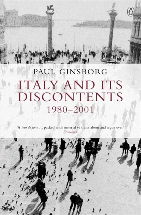 Italy And Its Discontents: 1980 To 2001 by Paul Ginsborg (Author)