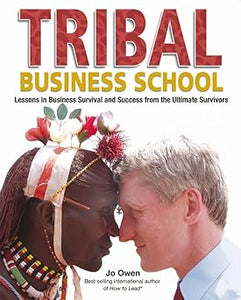 Tribal Business School by Jo Owen (Author)