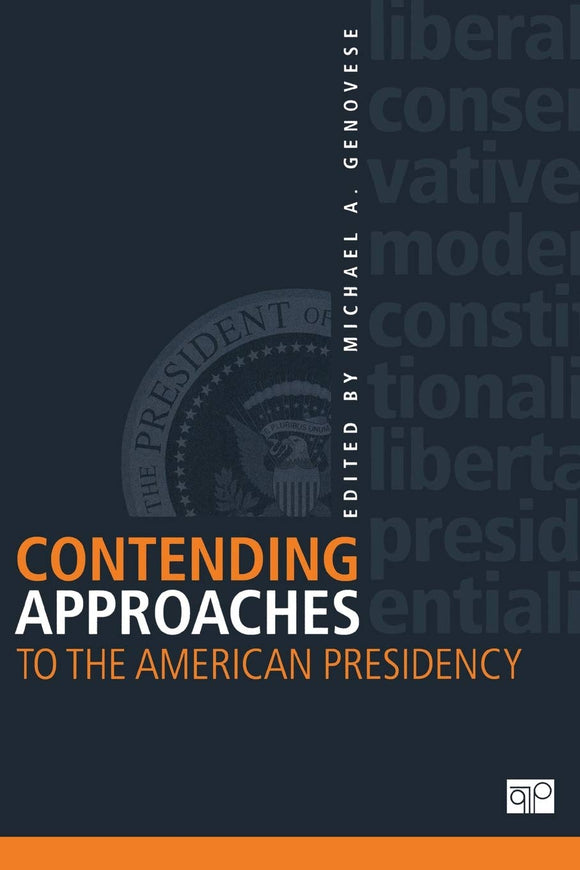 Contending Approaches to the American Presidency by Michael A Genovese (Editor)