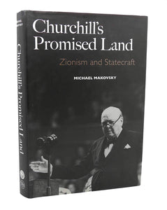 Churchill's Promised Land: Zionism and Statecraft by Michael Makovsky (Author)