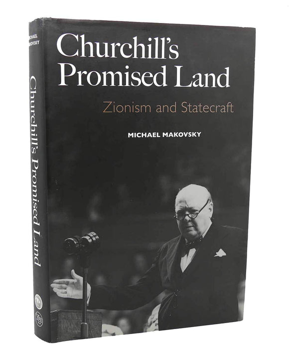 Churchill's Promised Land: Zionism and Statecraft by Michael Makovsky (Author)