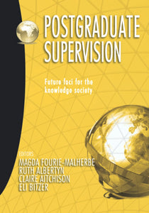 Postgraduate Supervision: Future Foci for the Knowledge Society by Magda Fourie-Malherbe (Author), Ruth Albertyn (Editor), Eli Bitzer (Editor), Claire Aitchison (Editor)