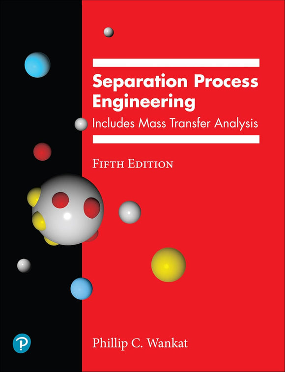 Separation Process Engineering by Phillip Wankat (Author)