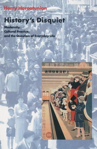 History's Disquiet by Harry Harootunian (Author)