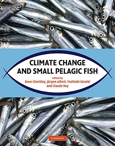 Climate Change and Small Pelagic Fish 1st Edition by Dave Checkley Jr (Editor), Jürgen Alheit (Editor)