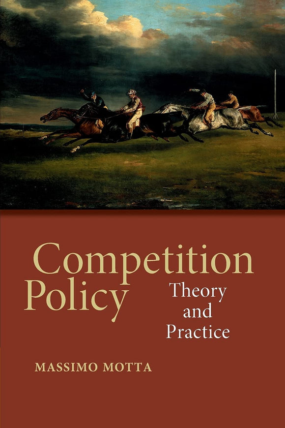 Competition Policy by Motta, Massimo